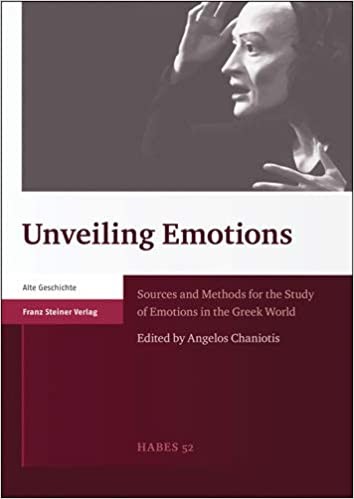 book cover image: Unveiling Emotions: Sources and Methods for the Study of Emotions in the Greek World
