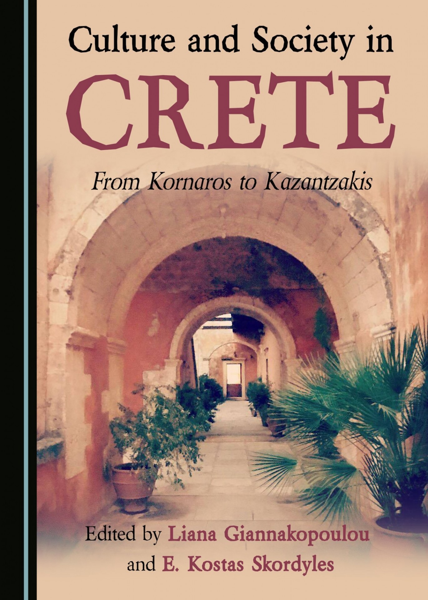 book cover image: Culture and Society in Crete From Kornaros to Kazantzakis