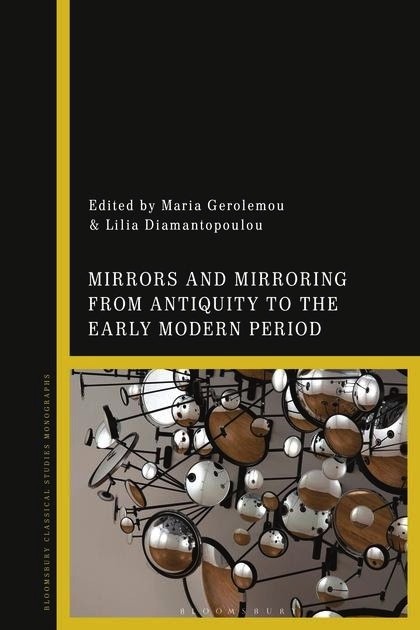 Mirrors and Mirroring from Antiquity to the Early Modern Period